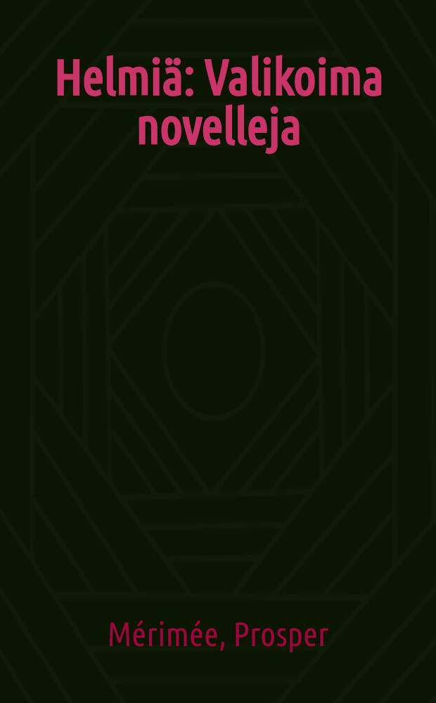 Helmi&auml; : Valikoima novelleja