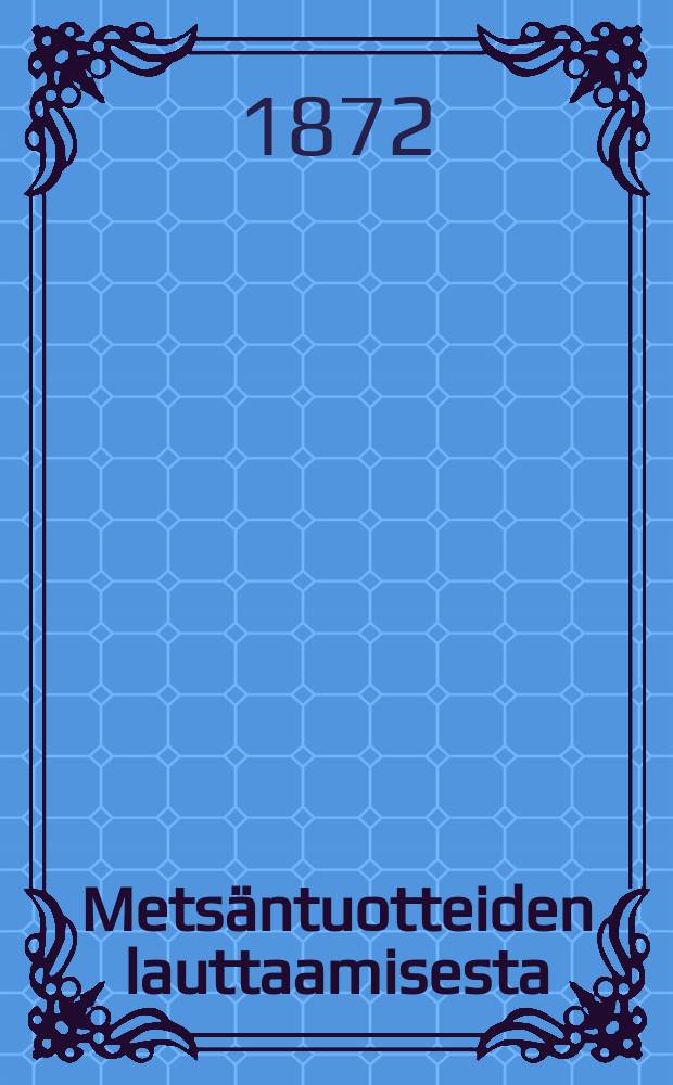 Metsäntuotteiden lauttaamisesta