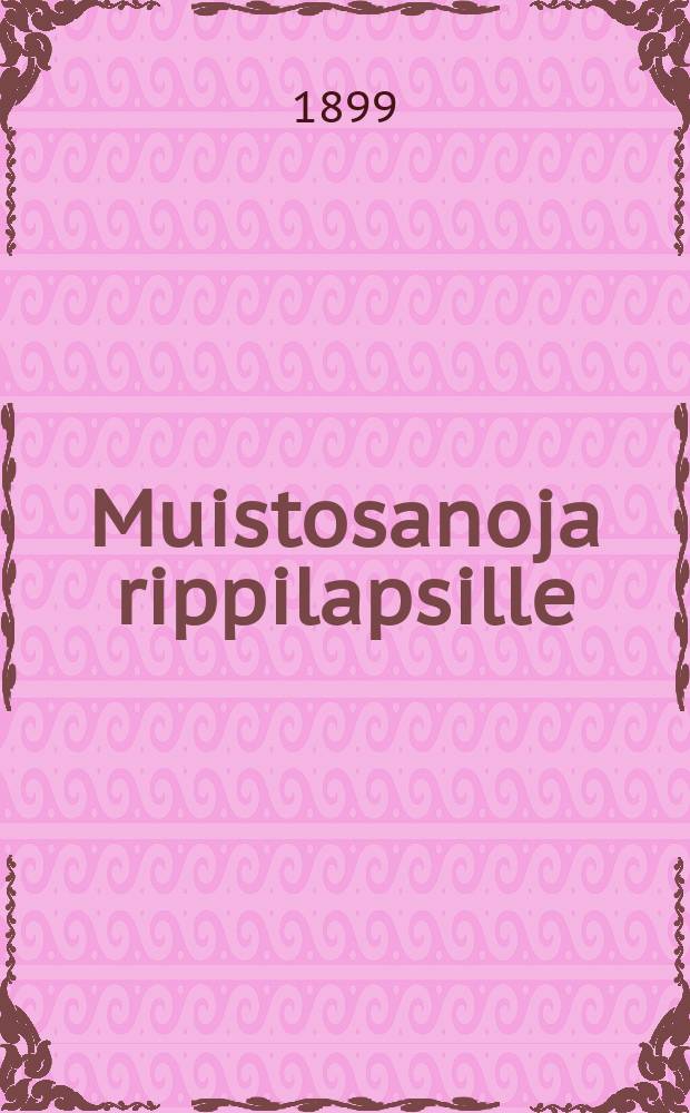 Muistosanoja rippilapsille : mukaelma ruotsin kielestä