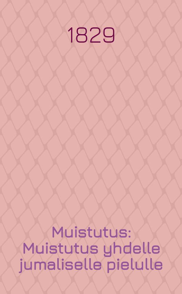 Muistutus : Muistutus yhdelle jumaliselle pielulle