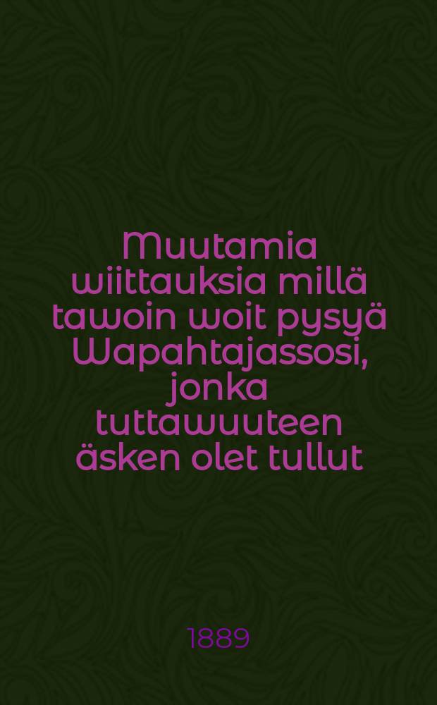 Muutamia wiittauksia millä tawoin woit pysyä Wapahtajassosi, jonka tuttawuuteen äsken olet tullut