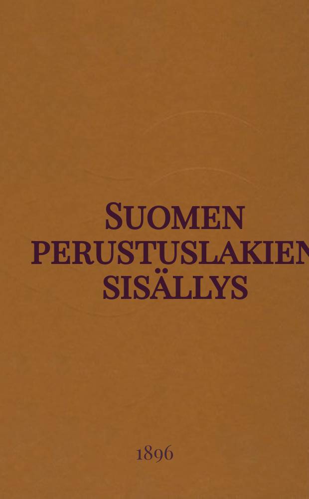 Suomen perustuslakien sis&auml;llys