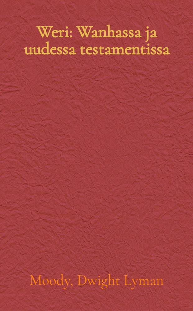 Weri : Wanhassa ja uudessa testamentissa