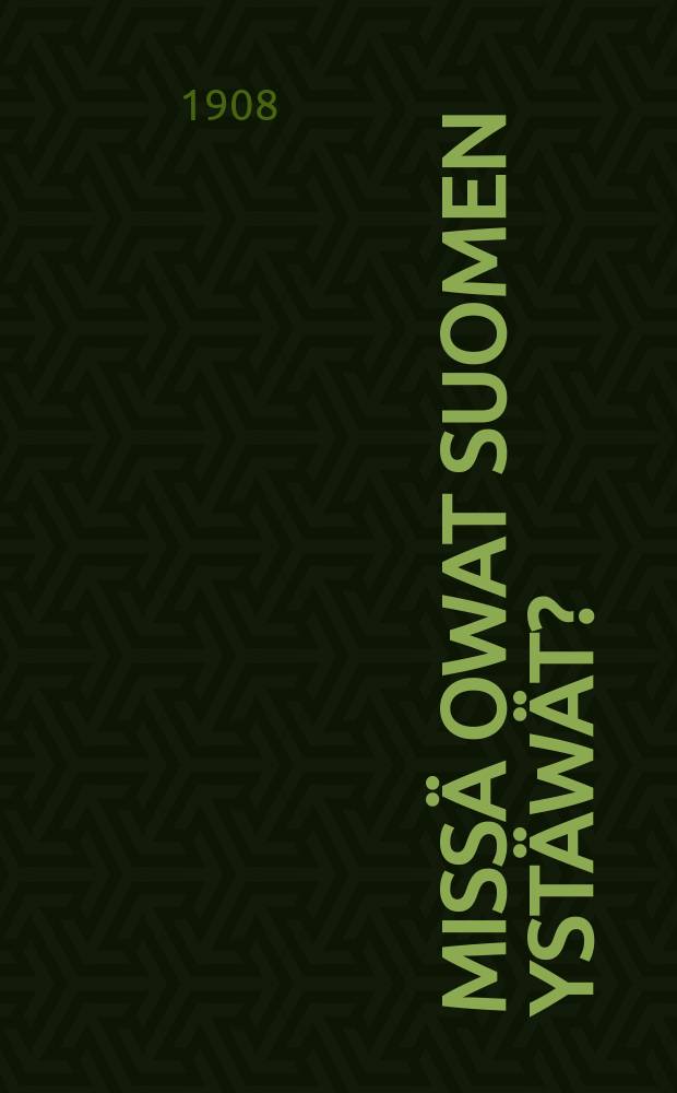 Missä owat Suomen ystäwät? : sosiali demokrati Gegetshkorin puhe Venäjän duumassa käsiteltäessä Suomen kysymystä : Gegetshkor
