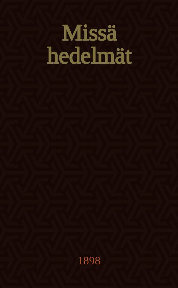 Missä hedelmät