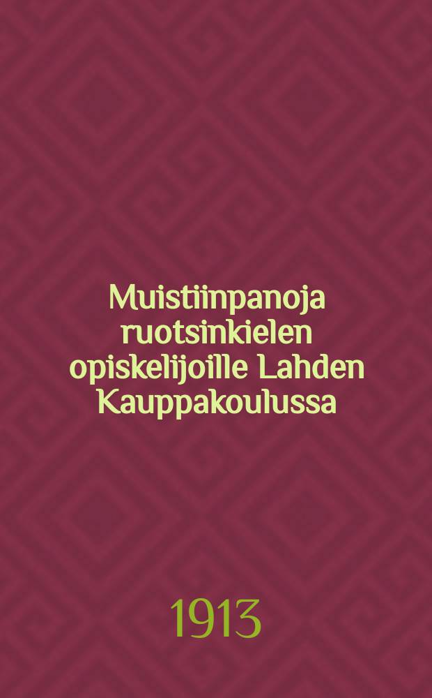 Muistiinpanoja ruotsinkielen opiskelijoille Lahden Kauppakoulussa