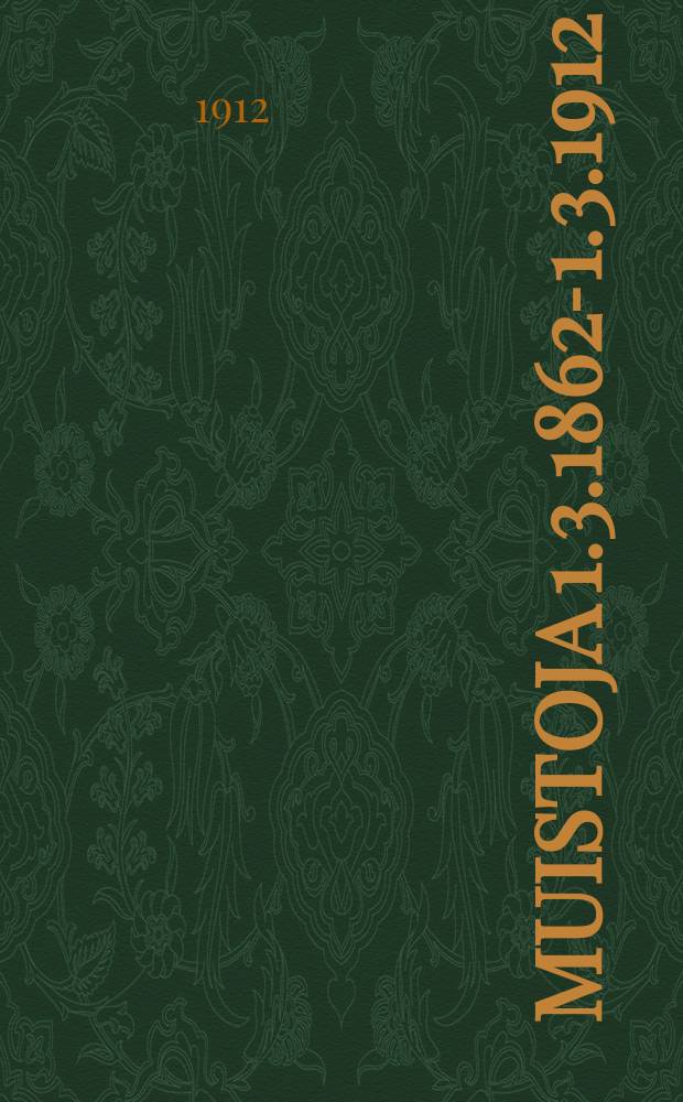 Muistoja 1.3.1862-1.3.1912 = Evois-minnen 1.3.1862-1.3.1912