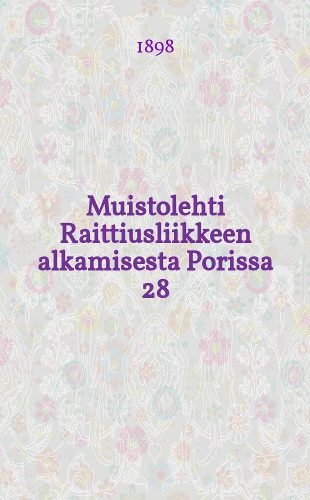 Muistolehti Raittiusliikkeen alkamisesta Porissa 28/11 1877-28/11 1897. 1