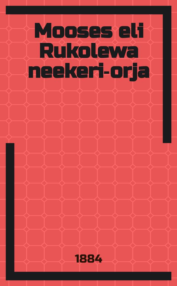Mooses eli Rukolewa neekeri-orja