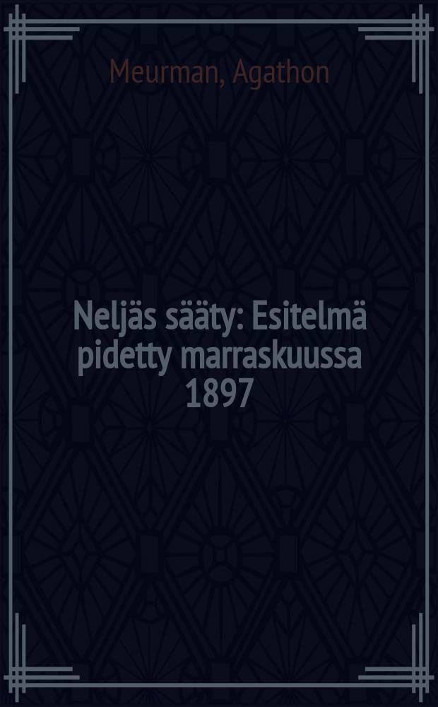 Neljäs sääty : Esitelmä pidetty marraskuussa 1897