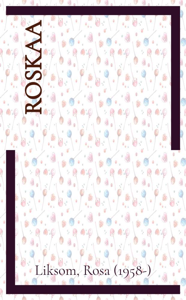 Roskaa