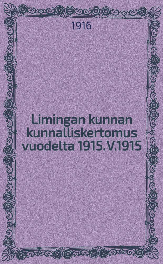 Limingan kunnan kunnalliskertomus vuodelta 1915. V.1915