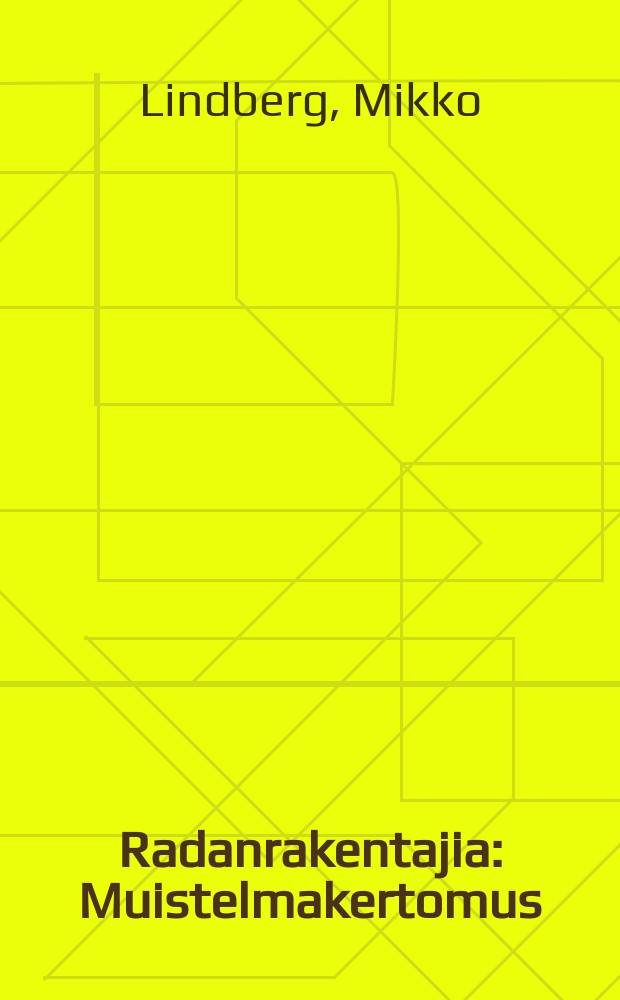 Radanrakentajia : Muistelmakertomus