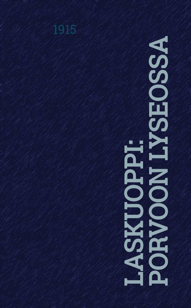 Laskuoppi : Porvoon lyseossa = Арифметика
