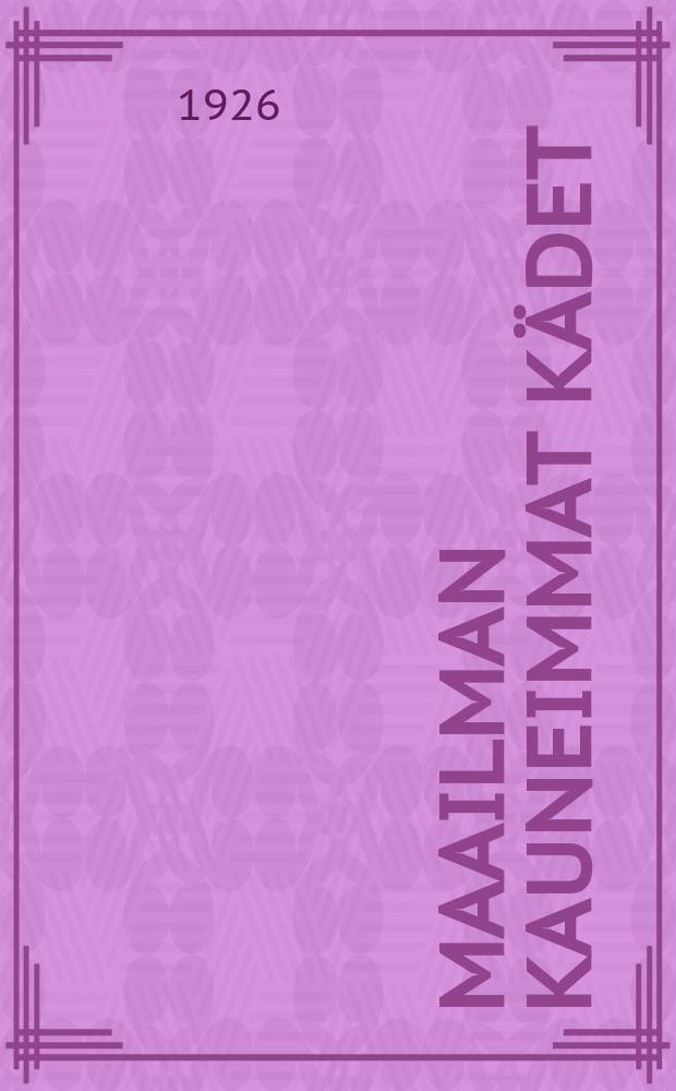 Maailman kauneimmat kädet : Romaani = Самые красивые руки в мире