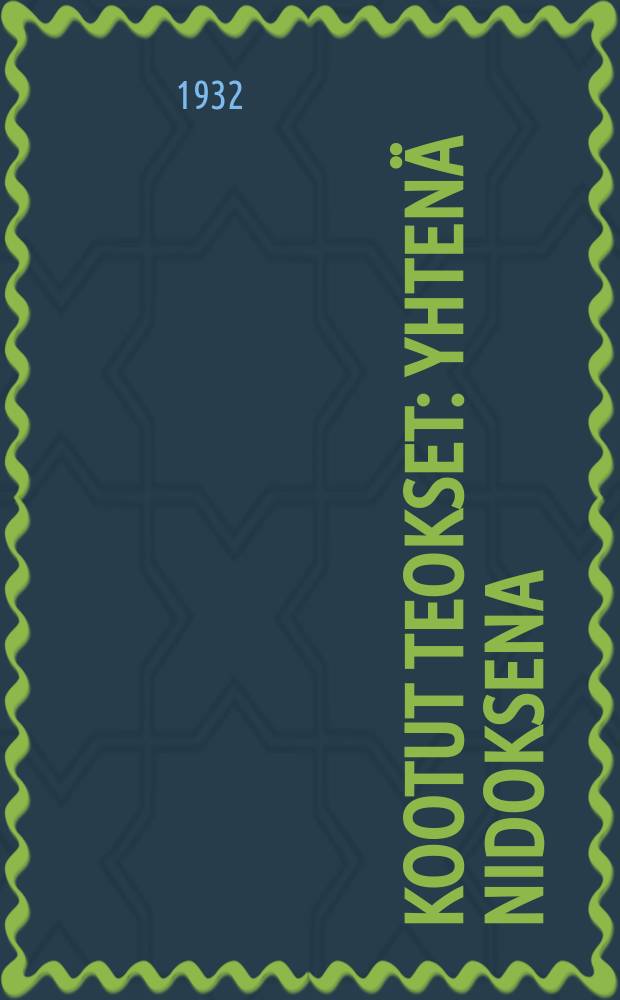 Kootut teokset : Yhtenä nidoksena = Собрание сочинений