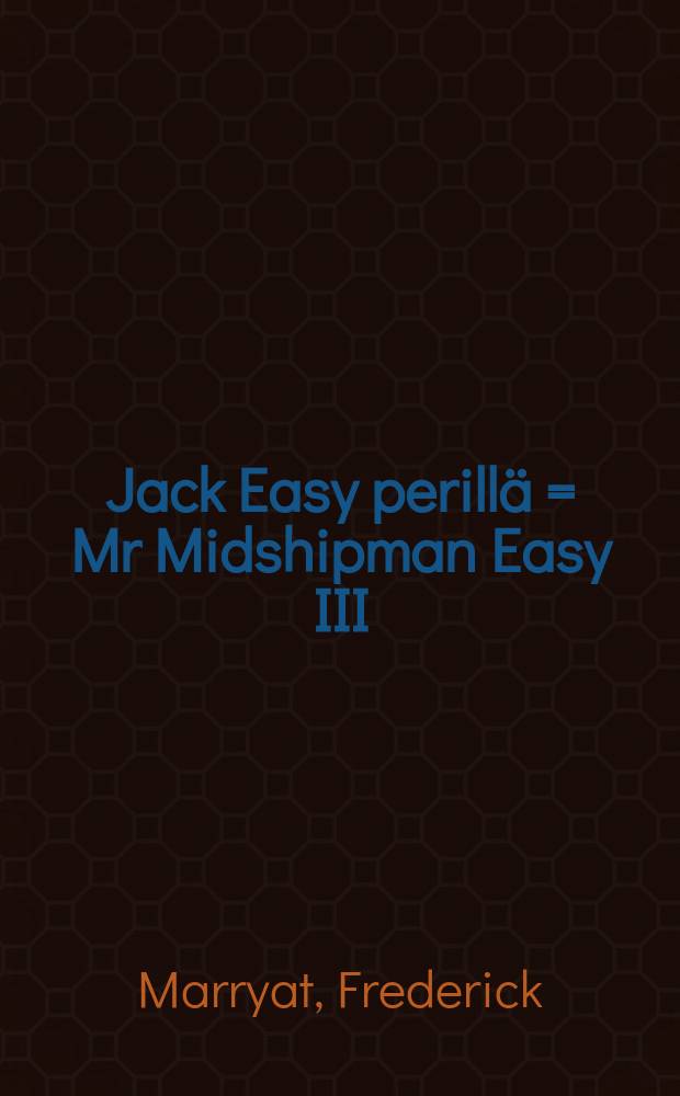 Jack Easy perillä = Mr Midshipman Easy III = Прибытие Джека Изи