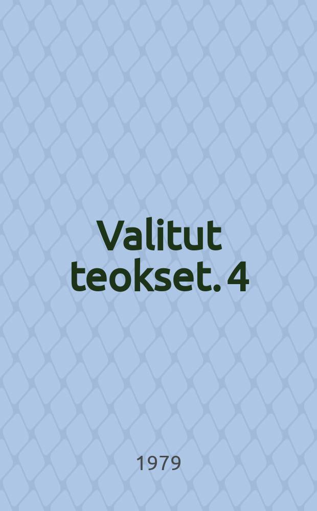 Valitut teokset. 4