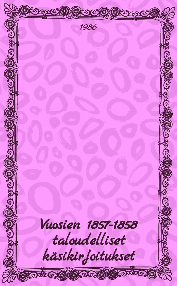 Vuosien 1857-1858 taloudelliset käsikirjoitukset ("Grundrisse"):Kään. saks. tekstistä, joka on julk. nimellä "Grundrisse der Kritik der polit. Ökonomie" ("Poliitt. taloustieteen arv.peruspiirteet"). 1 : Osa1