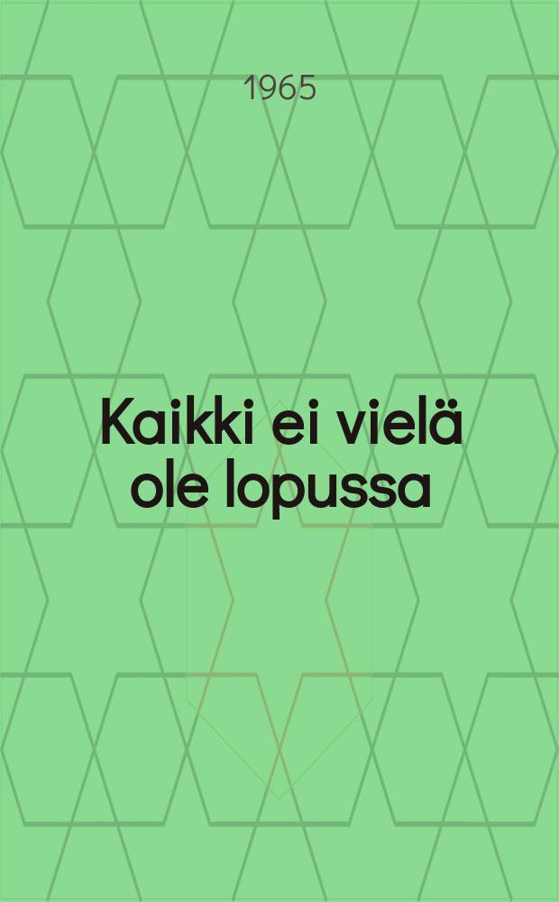 Kaikki ei vielä ole lopussa : Polesjen kronikkaa