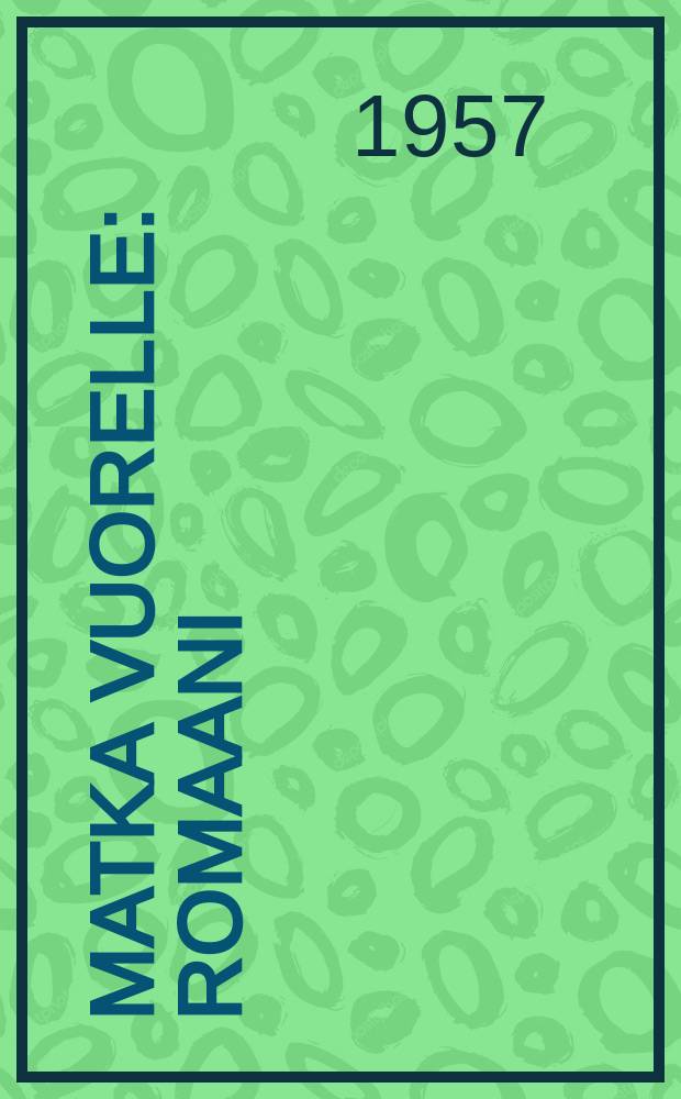 Matka vuorelle : Romaani