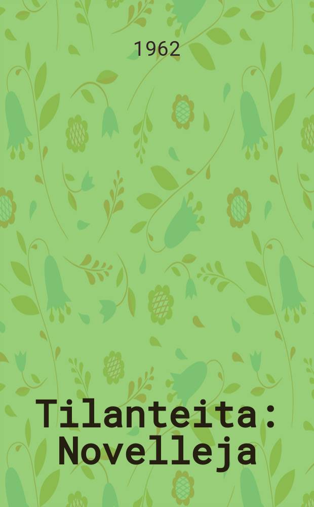 Tilanteita : Novelleja