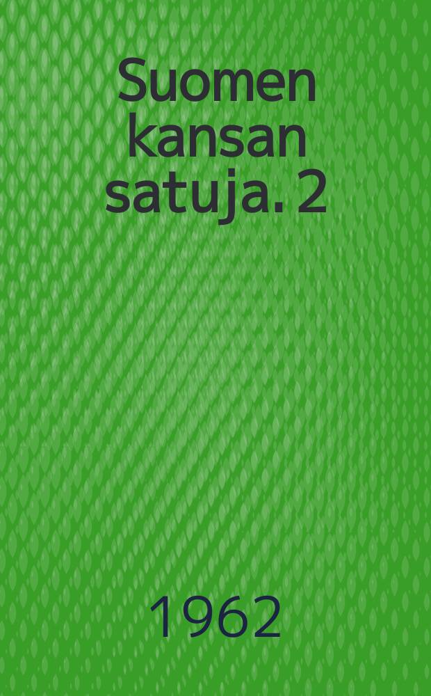 Suomen kansan satuja. 2