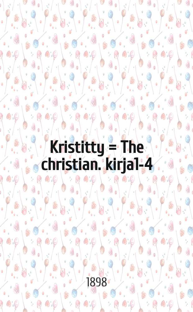 Kristitty = The christian. kirja1-4 : romaani = Христианин.