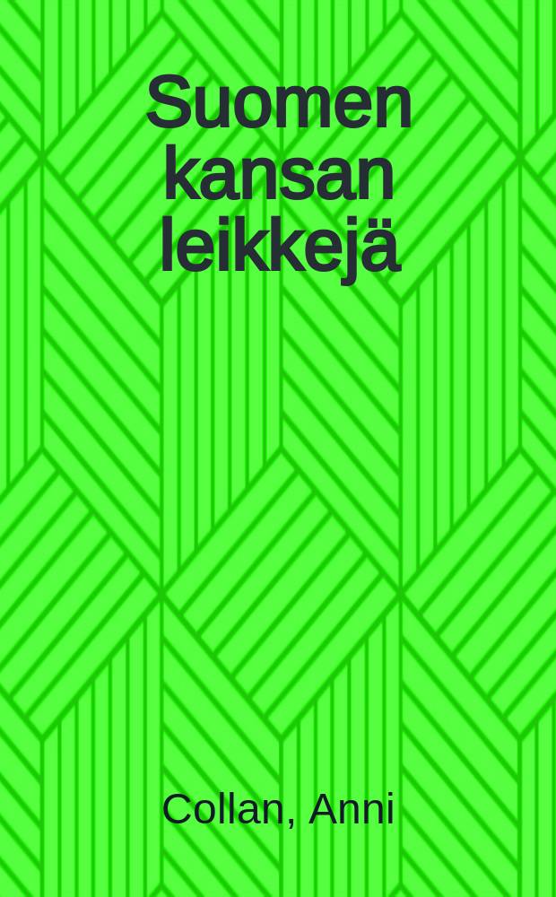 Suomen kansan leikkejä = Финские народные игры.
