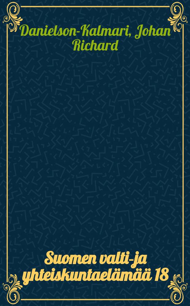 Suomen valtio- ja yhteiskuntael&auml;m&auml;&auml; 18:nnella ja 19:nnell&auml;vuosisadalla. osa I = Государственная и общественная жизнь Финляндии 18 и 19 века.
