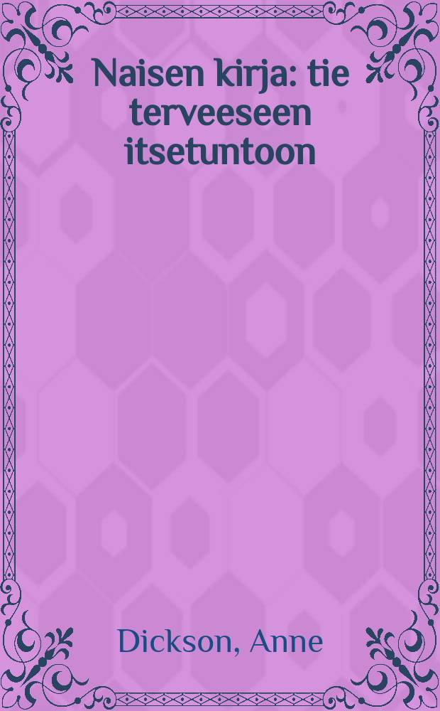 Naisen kirja : tie terveeseen itsetuntoon