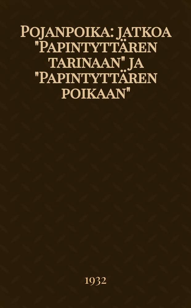 Pojanpoika : jatkoa "Papintyttären tarinaan" ja "Papintyttären poikaan" = Внук.