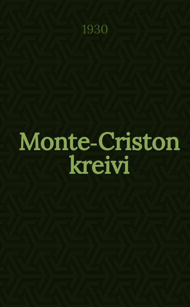 Monte-Criston kreivi : romaani. 3