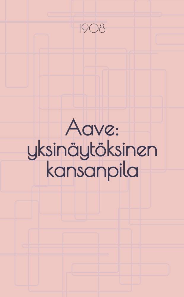 Aave : yksin&auml;yt&ouml;ksinen kansanpila = Привидение.Пьеса.