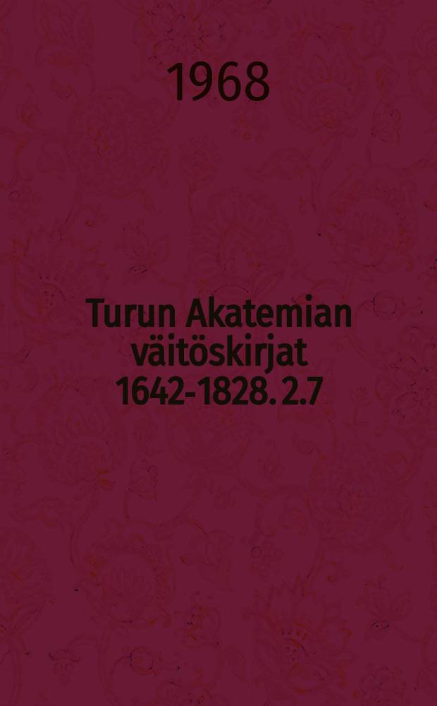 Turun Akatemian väitöskirjat 1642-1828. 2.7 : Hakemistot C-I