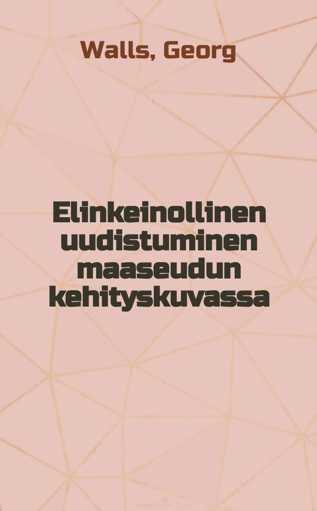 Elinkeinollinen uudistuminen maaseudun kehityskuvassa = Entrepreneurial innovativeness in the process of rural development.A research on adoption of farm innovations and transferinto new branches of production and on innovativeness in four rural communes in Ostrobothnia, Finland : Tutkimus maatalousuudistusten ja uusien tuotantosuuntien omaksumisesta sekä uudistuksellisuudesta neljässä maalaiskunnassa Pohjanmaalla