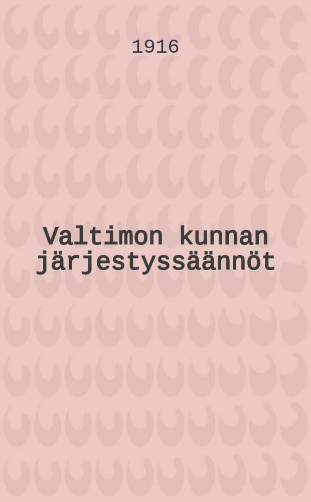 Valtimon kunnan järjestyssäännöt = Правила общественного порядка общины Валтимо.
