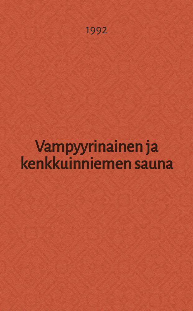 Vampyyrinainen ja kenkkuinniemen sauna : suomalainen kaksikymmenluku ja modernin mahdollisuus