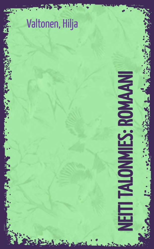 Neiti Talonmies : romaani