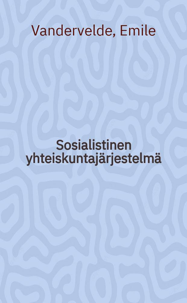 Sosialistinen yhteiskuntajärjestelmä = Социалистический общественный строй.