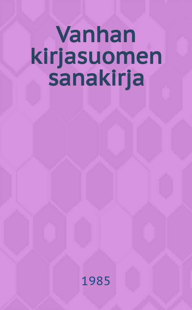 Vanhan kirjasuomen sanakirja