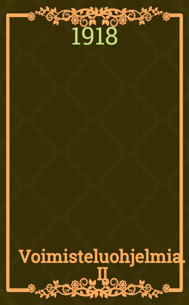 Voimisteluohjelmia. II : Vapaa-, seura- ja permantoliikkeitä