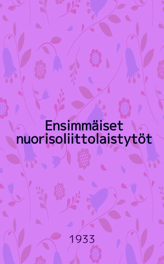 Ensimmäiset nuorisoliittolaistytöt