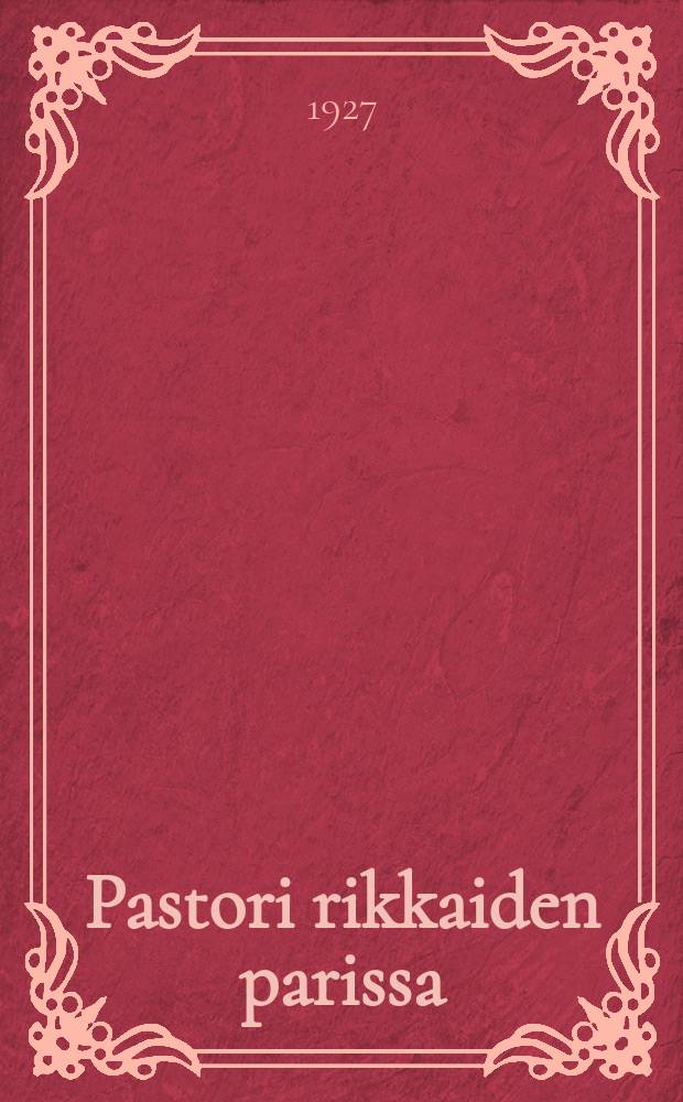 Pastori rikkaiden parissa = Mon cure chez les riches : romaani : suomennos ransk.kiel = Пастор у богатых.