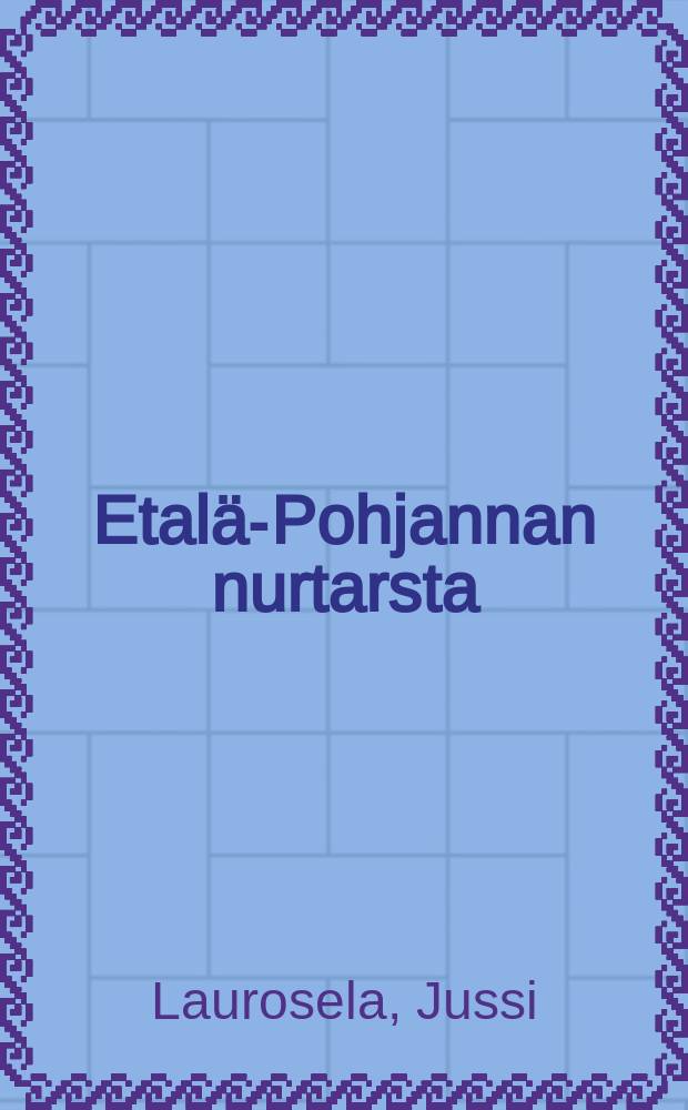 Etalä-Pohjannan nurtarsta : Hännehistoriallinen tutkimus