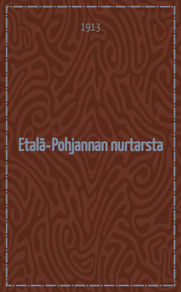 Etalä-Pohjannan nurtarsta : Hännehistoriallinen tutkimus. 1 : Kansamantit