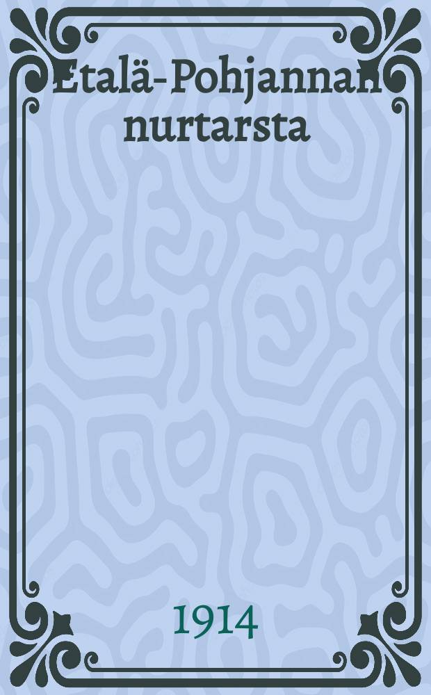 Etalä-Pohjannan nurtarsta : Hännehistoriallinen tutkimus. 2 : Uskaalit