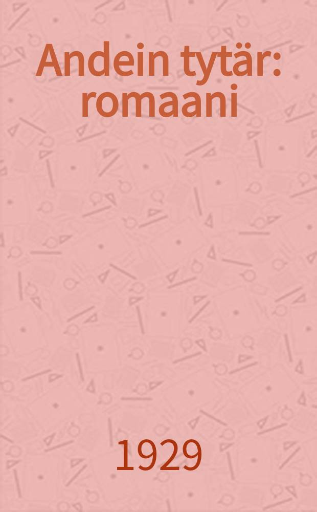 Andein tytär : romaani = Дочь Андея