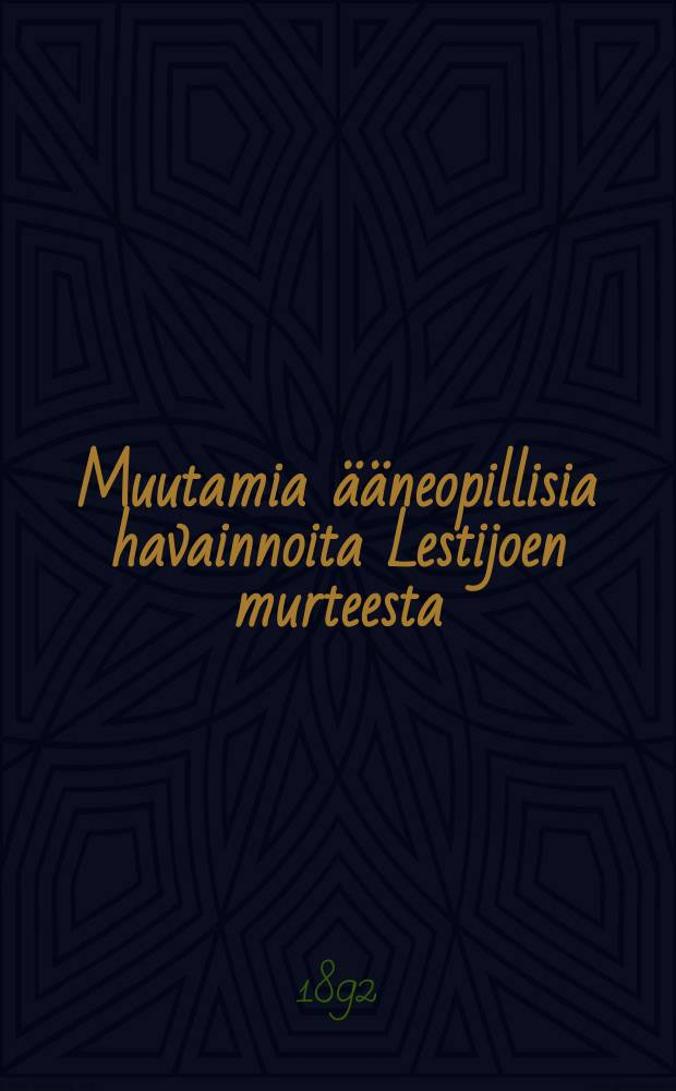Muutamia ääneopillisia havainnoita Lestijoen murteesta = Некоторые фонетические наблюдения наречия Лестиеки