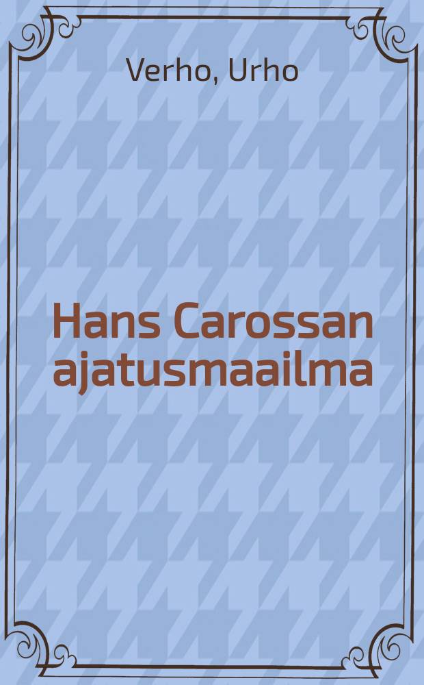 Hans Carossan ajatusmaailma